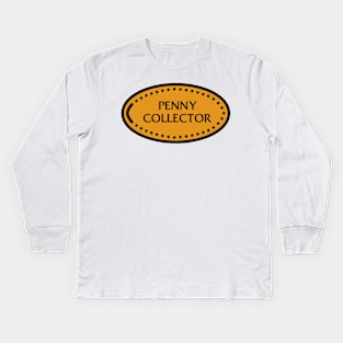 Penny Collector Kids Long Sleeve T-Shirt